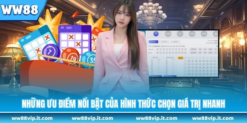 Xổ Số Siêu Tốc - Trải Nghiệm Dự Đoán Nhanh Và Hấp Dẫn Những ưu điểm nổi bật của hình thức chọn giá trị nhanh