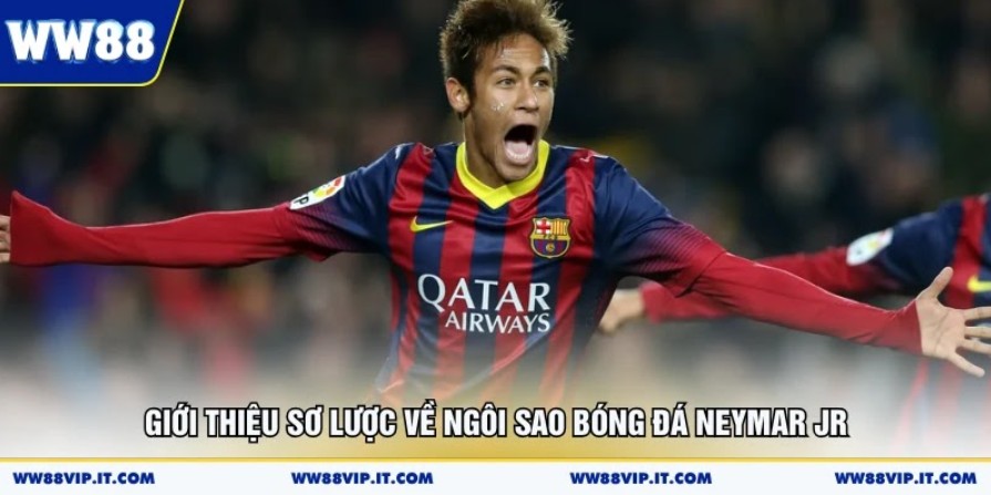 Neymar JR Khẳng Định Vị Thế Siêu Sao Bóng Đá Vĩ Đại Giới thiệu sơ lược về ngôi sao bóng đá Neymar Jr